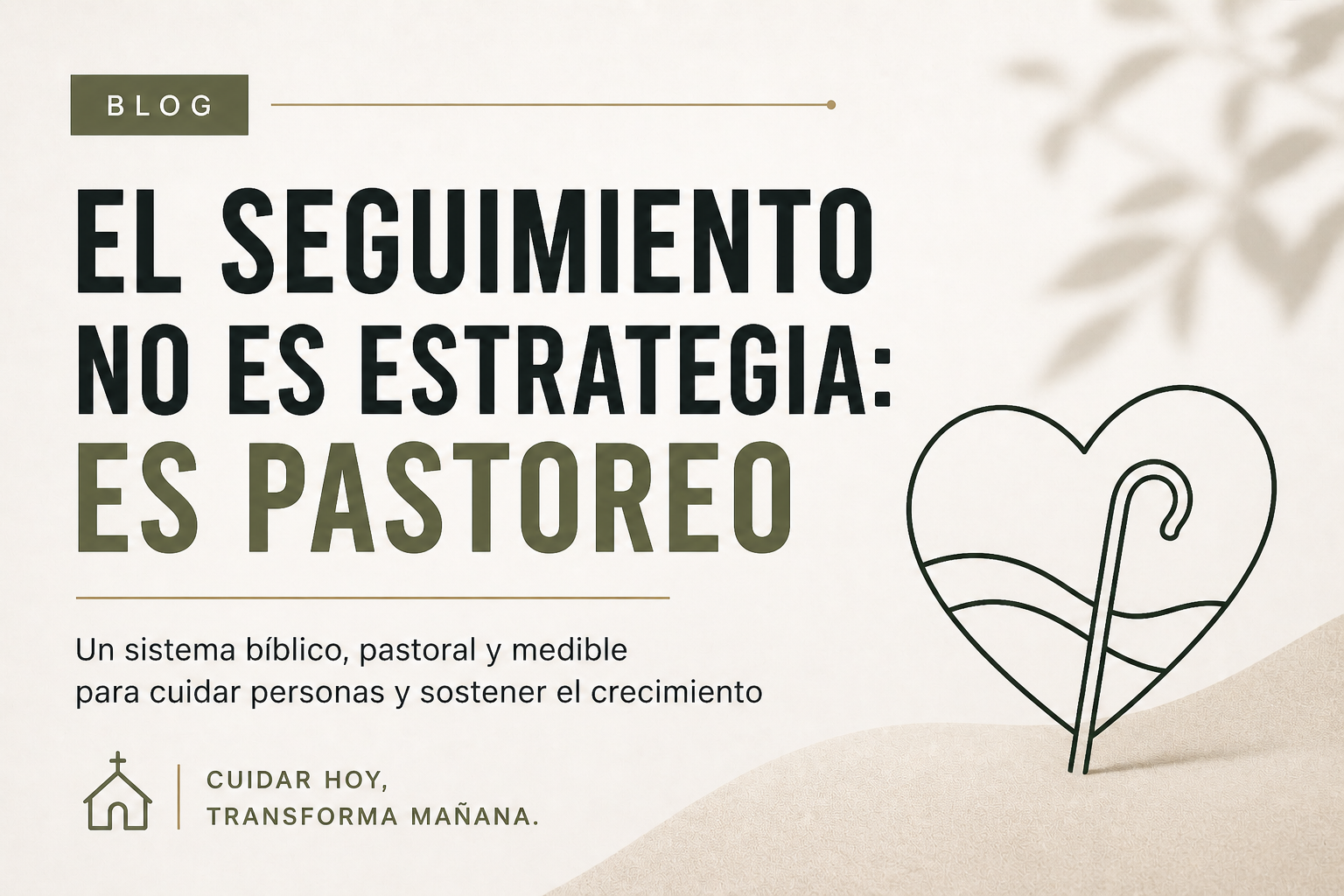 El seguimiento no es estrategia: es pastoreo