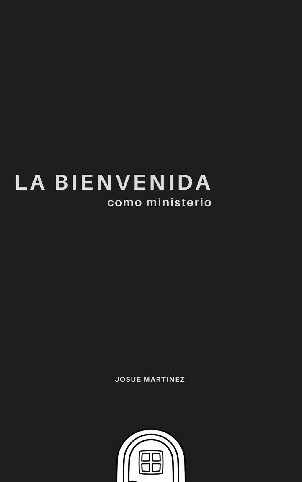 La Bienvenida como Ministerio